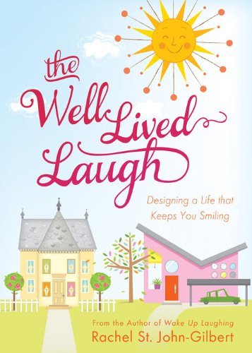 Beispielbild fr The Well-Lived Laugh : Designing a Life That Keeps You Smiling zum Verkauf von Better World Books