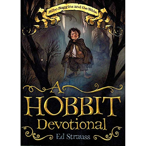 A Hobbit Devotional (9781616267438) by Strauss, Ed