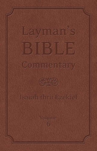 9781616267810: Isaiah to Ezekiel Vol 6 HB: Isaiah Thru Ezekiel (Layman's Bible Commentary)