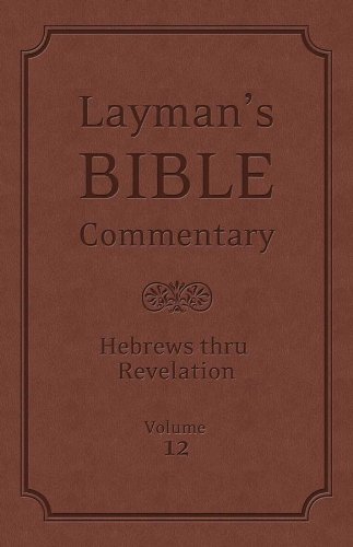 Stock image for Layman's Bible Commentary Vol. 12: Hebrews thru Revelation for sale by BargainBookStores