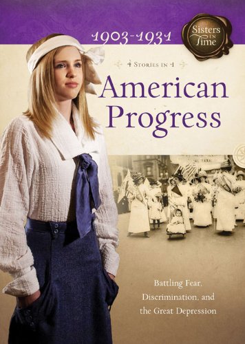 9781616268237: American Progress: Battling Fear, Discrimination, and the Great Depression (Sisters in Time)