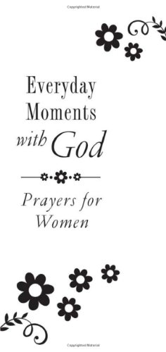 9781616268619: Everyday Moments with God: Prayers for Women