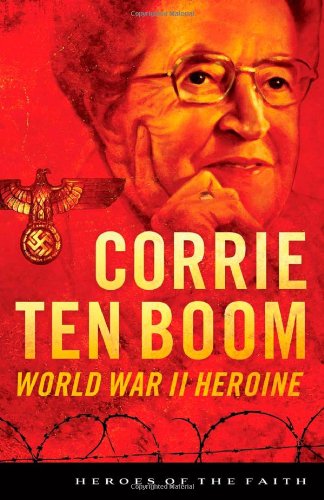Beispielbild fr Heroes Of The Faith: Corrie Ten Boom Paperback: World War II Heroine (Heroes of the Faith (Barbour Paperback)) zum Verkauf von WorldofBooks