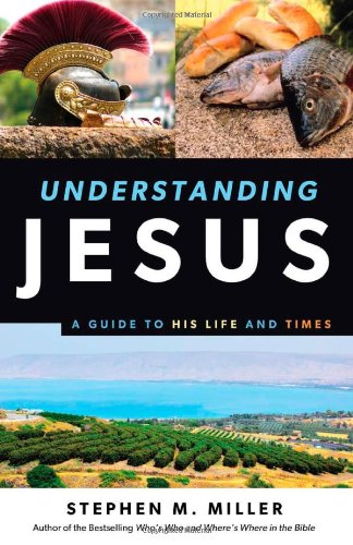 Beispielbild fr Understanding Jesus: A Guide to His Life and times zum Verkauf von BooksRun