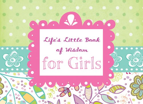 Stock image for Life's Little Book of Wisdom for Girls for sale by Irish Booksellers