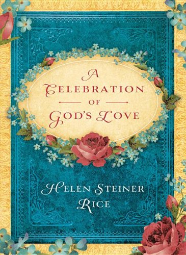 9781616269357: A Celebration of God's Love: A Keepsake Devotional Featuring the Inspirational Poetry of Helen Steiner Rice