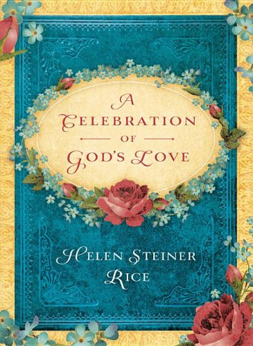 Stock image for A Celebration of God's Love: A Keepsake Devotional Featuring the Inspirational Poetry of Helen Steiner Rice for sale by ThriftBooks-Atlanta