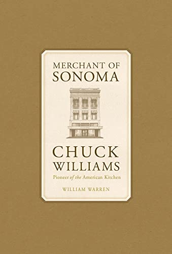 9781616280192: Merchant of Sonoma: Pioneer of the American Kitchen