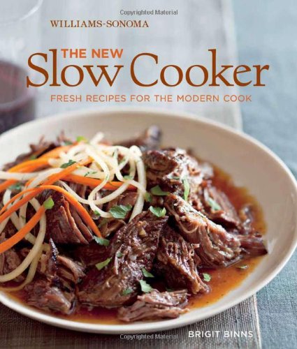 Beispielbild fr The New Slow Cooker: Fresh Recipes for the Modern Cook zum Verkauf von WorldofBooks