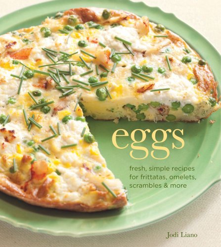 Beispielbild fr Eggs: Fresh, Simple Recipes for Frittatas, Omelets, Scrambles More zum Verkauf von Goodwill of Colorado