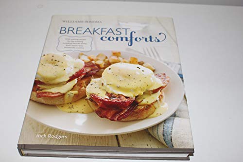 Beispielbild fr Breakfast Comforts (Williams-Sonoma): With Enticing Recipes for the Morning, including Favorite Dishes from Restaurants Around the Country zum Verkauf von SecondSale