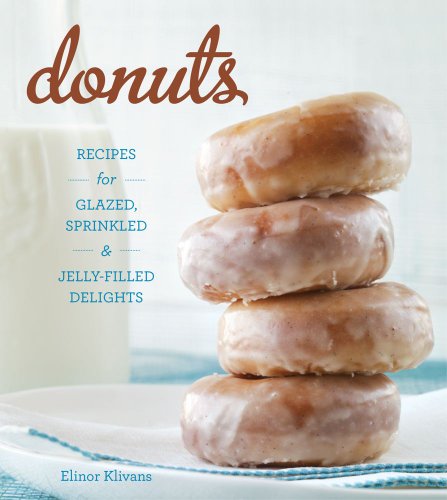9781616281144: Donuts: Recipes for Glazed, Sprinkled, and Jelly-Filled Treats