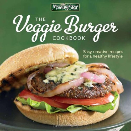 Beispielbild fr Morningstar Farms� The Veggie Burger Cookbook: Easy, Creative Recipes for a Healthy Lifestyle zum Verkauf von Wonder Book