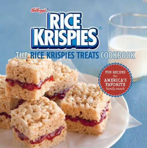 Stock image for The Rice Krispies Treats? Cookbook: Fun Recipes for Making Memories with America's Favorite Family Snack for sale by Front Cover Books