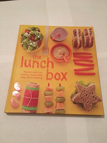 Stock image for The Lunch Box: Packed with Fun, Healthy Meals that Keep them Smiling for sale by Your Online Bookstore