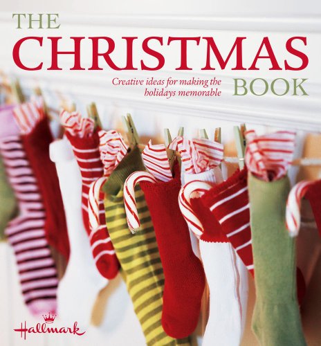 Stock image for The Christmas Book (Hallmark): Creative Ideas for Making the Holidays Memorable for sale by HPB-Diamond