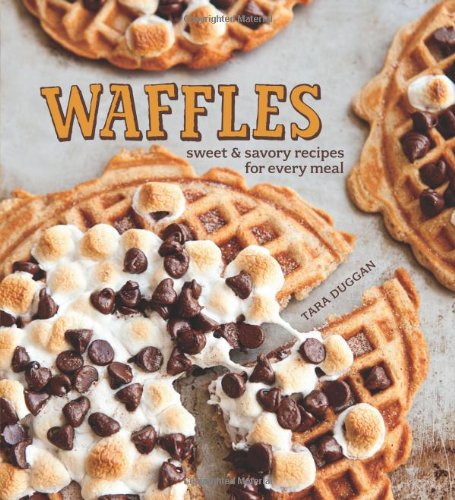 9781616282059: Waffles: Sweet & Savory Recipes for Every Meal