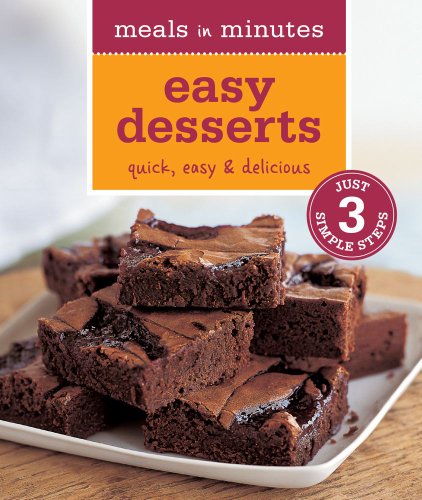 Imagen de archivo de Meals in Minutes: Easy Desserts: Quick, Easy & Delicious a la venta por Half Price Books Inc.