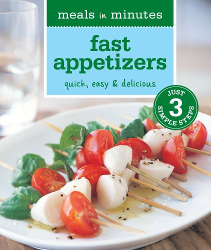 Beispielbild fr Meals in Minutes: Fast Appetizers: Quick, Easy & Delicious zum Verkauf von Wonder Book