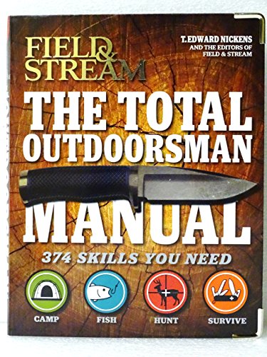 Stock image for Total Outdoorsman Manual: 374 Skills You Need (Field and Stream) for sale by Hawking Books