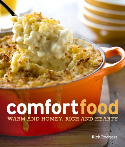 Stock image for Comfort Food: Warm and Homey, Rich and Hearty for sale by Front Cover Books