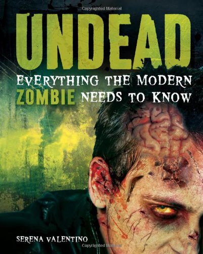 Beispielbild fr Undead: Everything the Modern Zombie Needs to Know zum Verkauf von Half Price Books Inc.