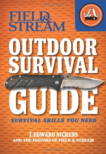 Beispielbild fr Field & Stream Outdoor Survival Guide: Survival Skills You Need (Field & Stream Skills Guide) zum Verkauf von -OnTimeBooks-