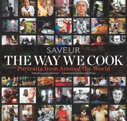 Stock image for The Way We Cook (Saveur): Portraits of Home Cooks Around the World for sale by SecondSale