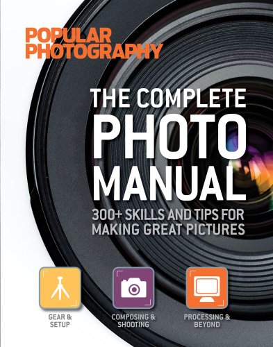 Imagen de archivo de The Complete Photo Manual (Popular Photography): 300+ Skills and Tips for Making Great Pictures a la venta por Front Cover Books