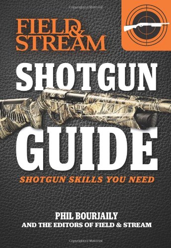 9781616284855: Shotgun Guide (Field & Stream): Shotgun Skills You Need