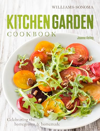 Stock image for Kitchen Garden Cookbook: Celebrating the homegrown & homemade for sale by HPB-Diamond