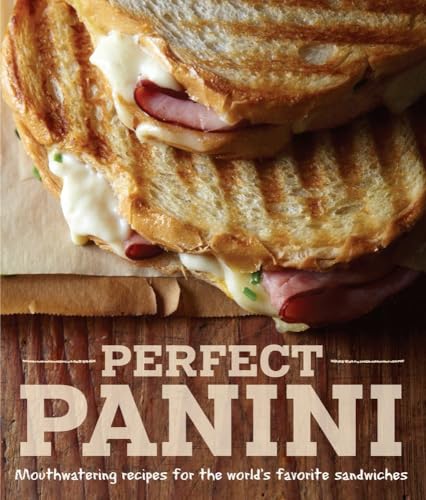 Beispielbild fr Perfect Panini: Mouthwatering Recipes for the World's Favorite Sandwiches zum Verkauf von Reliant Bookstore