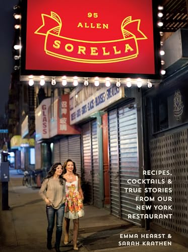 Beispielbild fr Sorella : Recipes, Cocktails and True Stories from Our New York Restaurant zum Verkauf von Better World Books