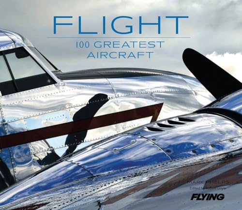 Imagen de archivo de Flight: 100 Greatest Aircraft a la venta por Bulk Book Warehouse