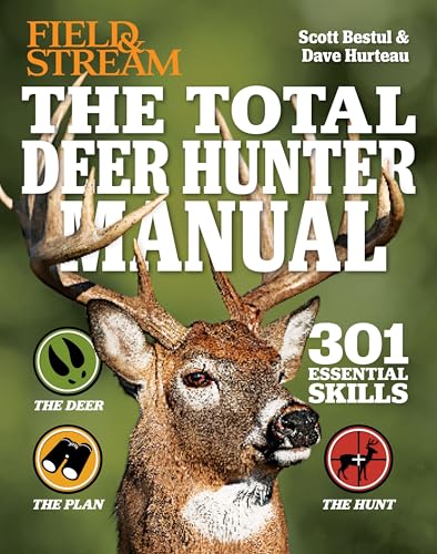Imagen de archivo de The Total Deer Hunter Manual (Field Stream): 301 Hunting Skills You Need a la venta por Read&Dream