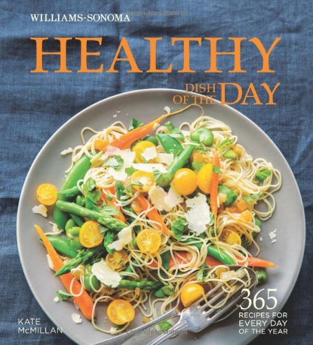 Imagen de archivo de Healthy Dish of the Day (Williams-Sonoma) a la venta por KuleliBooks