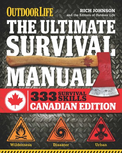 Beispielbild fr The Ultimate Survival Manual Canadian Edition (Outdoor Life): Urban Adventure, Wilderness Survival, Disaster Preparedness zum Verkauf von WorldofBooks