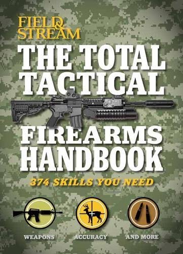 Tactical Manual (Outdoor Life): Insider Info on ARs, Tactical Shotguns, and More (9781616286743) by The Editors Of Outdoor Life Magazine