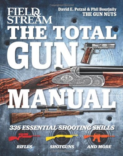 9781616287689: [The Total Gun Manual (Field & Stream): 335 Essential Shooting Skills] [By: Bourjaily, Phil] [September, 2012]