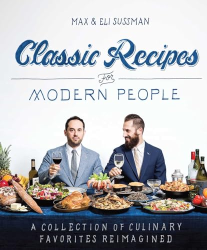 Stock image for Classic Recipes for Modern People for sale by SecondSale