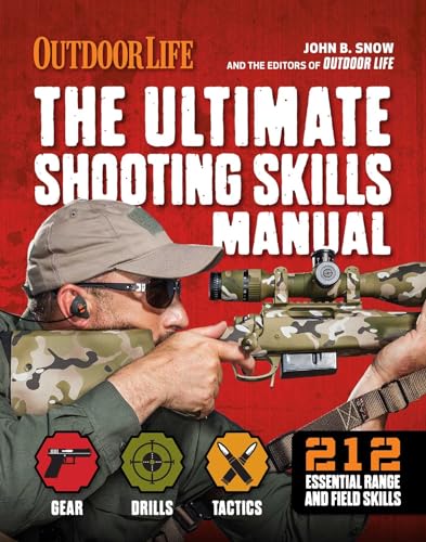 Stock image for The Ultimate Shooting Skills Manual: 212 Essential Range and Field Skills for sale by ThriftBooks-Atlanta