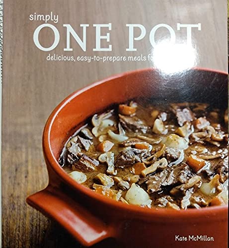 Imagen de archivo de Simply One Pot: Delicious, Easy-to-prepare Meals for Any Night a la venta por HPB-Emerald