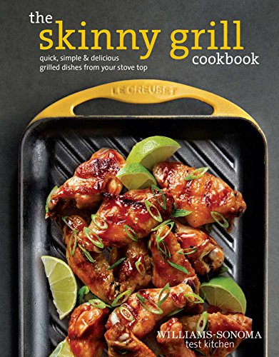 Beispielbild fr The Skinny Grill Cookbook zum Verkauf von Better World Books
