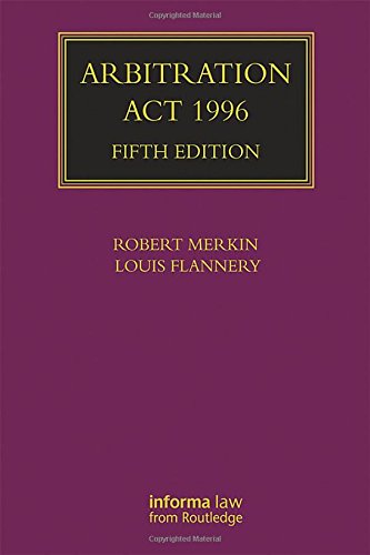 Arbitration Act 1996 (Lloyd's Arbitration Law Library) (9781616310233) by Merkin, Robert; Flannery, Louis