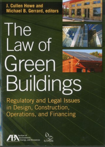 Stock image for The Law of Green Buildings: Regulatory and Legal Issues in Design, Construction, Operations, and Financing for sale by HPB-Red