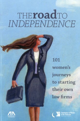 Stock image for The Road to Independence: 101 Women's Journeys to Starting Their Own Law Firms for sale by HPB Inc.