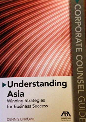 Stock image for Understanding Asia: Winning Strategies for Business Success for sale by ThriftBooks-Atlanta