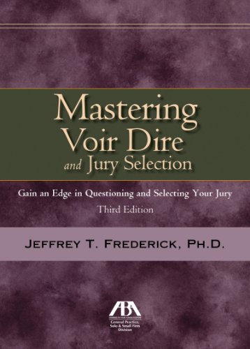 Stock image for Mastering Voir Dire and Jury Selection: Gain and Edge in Questioning and Selecting your Jury for sale by BooksRun