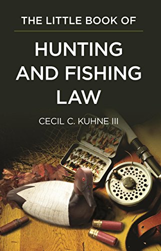 Stock image for The Little Book of Hunting and Fishing Law for sale by Better World Books