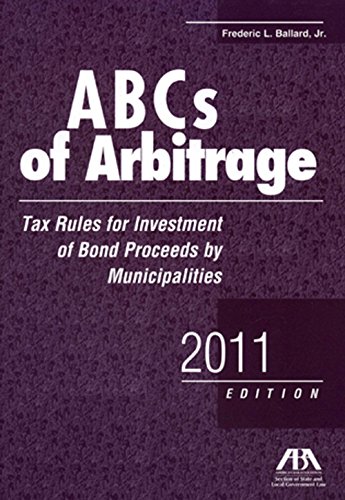 Imagen de archivo de ABCs of Arbitrage: Tax Rules for Investment of Bond Proceeds by Municipalities a la venta por HPB-Red